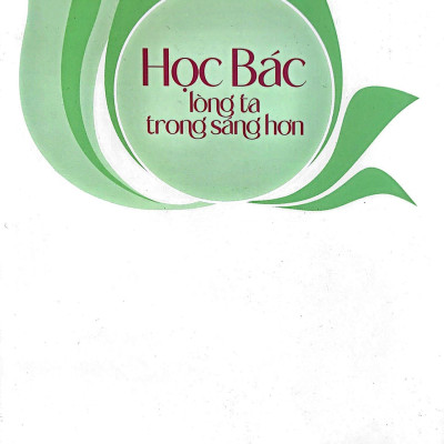 Học Bác Lòng Ta Trong Sáng Hơn