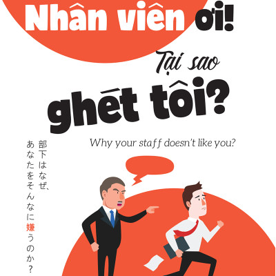 Bộ: Ghế Nóng - Nghĩ Khác Để Trở Thành Lãnh Đạo Xuất Sắc - Nhân Viên Ơi! Tại Sao Ghét Tôi? - Sếp Ơi! Tại Sao Không Thăng Chức Cho Tôi?