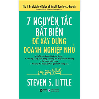 7 Nguyên Tắc Bất Biến Để Xây Dựng Doanh Nghiệp Nhỏ