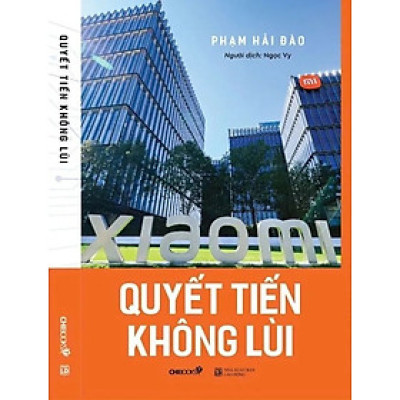 Quyết tiến không lùi - Phạm Hải Đào (Tủ sách doanh nhân châu Á)