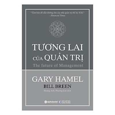 Tương Lai Của Quản Trị (Tái Bản 2017)