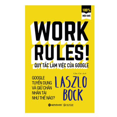 Combo Đúng Người Đúng Cách Sẽ Được Việc: Tạm Biệt Cà Rốt Và Cây Gậy +Quy Tắc Làm Việc Của Google 