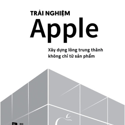 Trải Nghiệm Apple - Xây Dựng Lòng Trung Thành Không Chỉ Từ Sản Phẩm