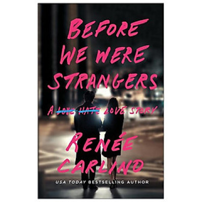 Before We Were Strangers: A Love Story