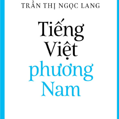 Tiếng Việt Phương Nam - Tiếng Việt Giàu Đẹp