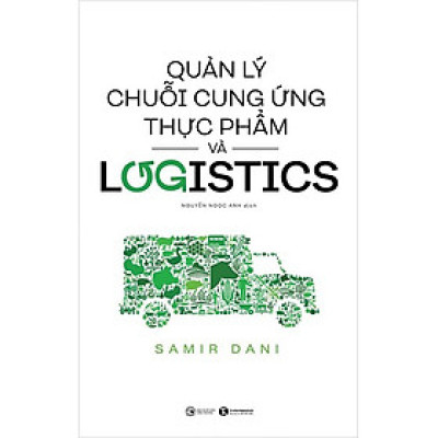 Quản Lý Chuỗi Cung Ứng Thực Phẩm Và Logistics