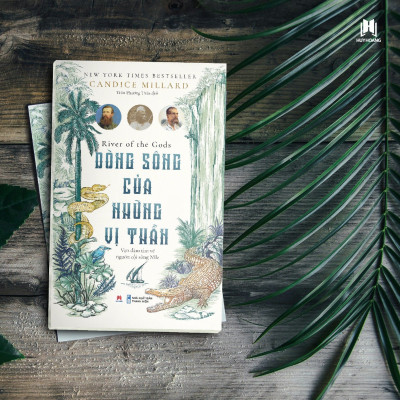 Dòng Sông Của Những Vị Thần - Vạn Dặm Tìm Về Nguồn Cội Sông Nile (HH)