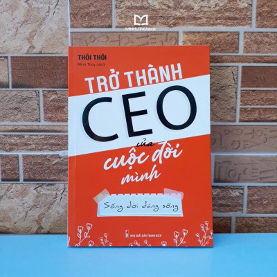 Sách: Trở Thành CEO Của Cuộc Đời Mình - TSKN