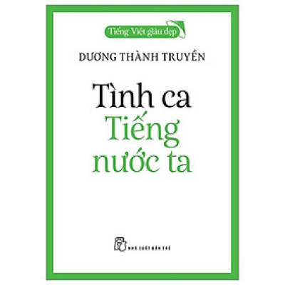Tiếng Việt Giàu Đẹp - Tình Ca Tiếng Nước Ta