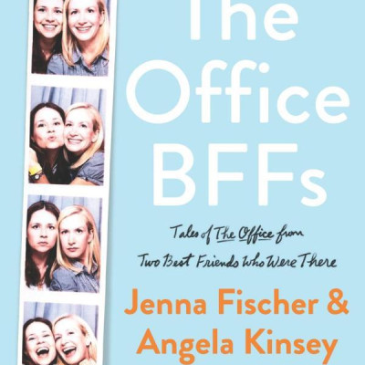 The Office BFFs: Tales Of The Office From Two Best Friends Who Were There