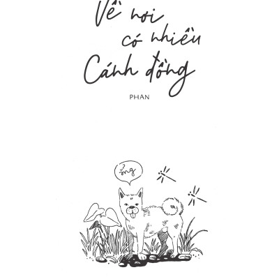 Về Nơi Có Nhiều Cánh Đồng (Tái Bản 2023)