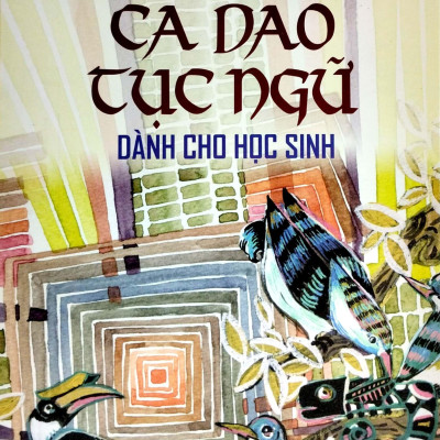 Ca Dao Tục Ngữ Dành Cho Học Sinh (Tái Bản 2023)