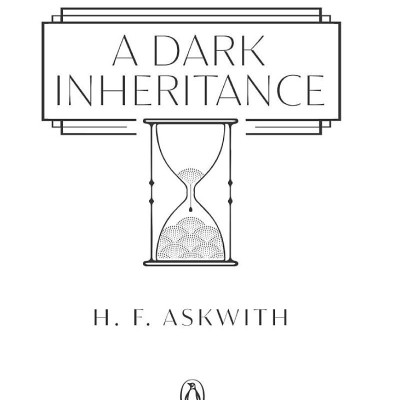 A Dark Inheritance (H. F. Askwith)