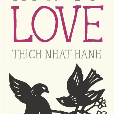 How To Love (Mindfulness Essentials)