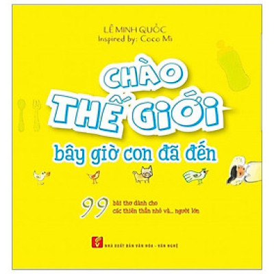 Chào thế giới bây giờ con đã đến 