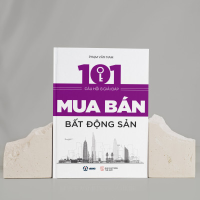 101 câu hỏi và giải đáp mua bán bất động sản 