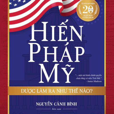 Hiến Pháp Mỹ Được Làm Ra Như Thế Nào?
