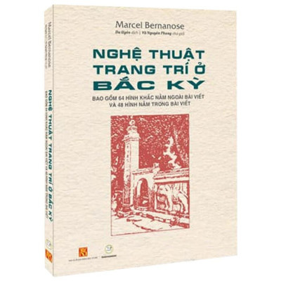 Nghệ Thuật Trang Trí Bắc Kỳ - Marcel Bemanose - Du Uyên dịch - (bìa mềm)
