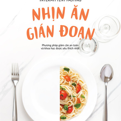 Nhịn Ăn Gián Đoạn (Tái Bản 2023)