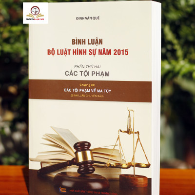 Bình luận Bộ Luật Hình Sự năm 2015 (Bộ 10 cuốn của tác giả Đinh Văn Quế)
