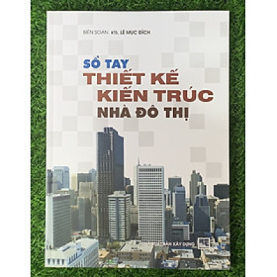 Sổ Tay Thiết Kế Kiến Trúc Nhà Đô Thị (Tái Bản 2023)-Mk