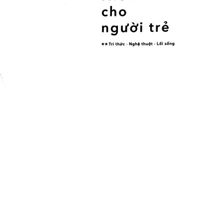 Lời Của Nietzsche Cho Người Trẻ - Tập 2: Tri Thức - Nghệ Thuật - Lối Sống