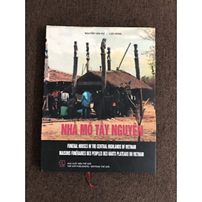 (bìa cứng) Nhà Mồ Tây Nguyên - Sách Khảo Cứu