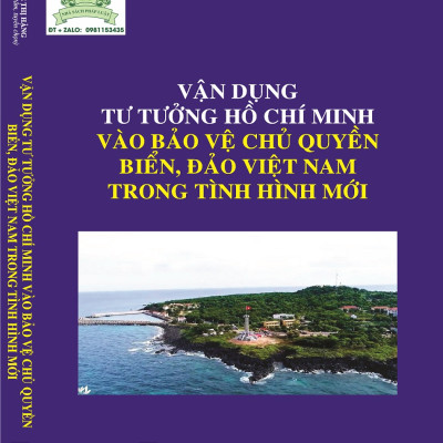 Vận dụng tư tưởng Hồ Chí Minh vào bảo vệ biển, đảo Việt Nam trong tình hình mới