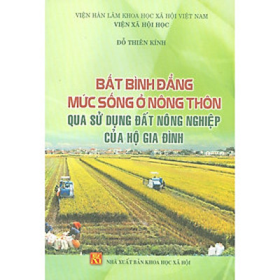 Bất Bình Đẳng Mức Sống Ở Nông Thôn Qua Sử Dụng Đất Nông Nghiệp Của Hộ Gia Đình