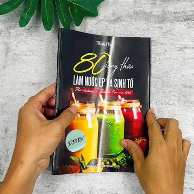 Sách - 80 Công Thức Làm Nước Ép Và Sinh Tố (Bổ Dưỡng Và Thanh Lọc Cơ Thể)