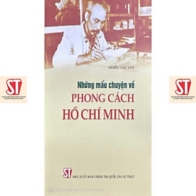 Sách - Những Mẩu Chuyện Về Phong Cách Hồ Chí Minh - NXB Chính Trị Quốc Gia