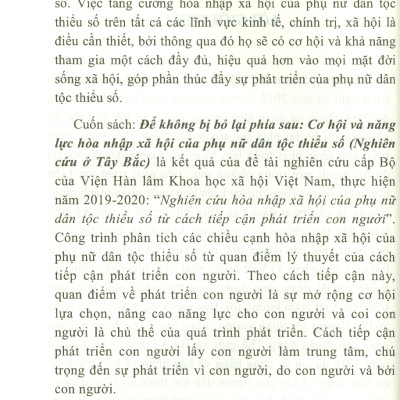 ĐỂ KHÔNG BỊ BỎ LẠI PHÍA SAU: Cơ Hội Và Năng Lực Hòa Nhập Xã Hội Của Phụ Nữ Dân Tộc Thiểu Số (Nghiên cứu ở Tây Bắc) (Sách chuyên khảo)
