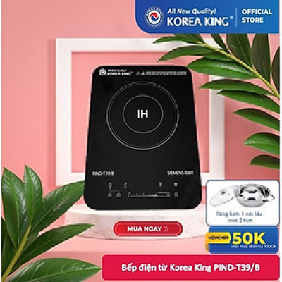 Bếp điện từ Korea King PIND-T39B (bếp đơn, mặt kính cường lực, công suất 2000W ) - Hàng chính hãng
