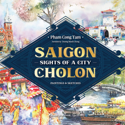 SIGHTS OF A CITY SAIGON - CHOLON - Họa sĩ Phạm Công Tâm - (Sách Tranh & Ký Họa, Ấn Bản Tiếng Anh, bìa cứng)