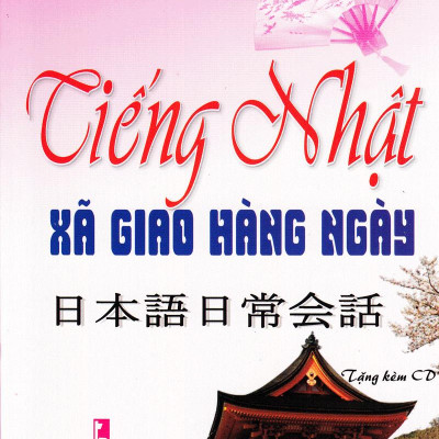 Tiếng Nhật Xã Giao Hàng Ngày (Kèm CD)