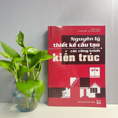 Sách - Nguyên Lý Thiết Kế Cấu Tạo Các Công Trình Kiến Trúc