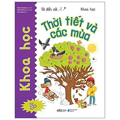 Tớ Đến Với Khoa Học: Thời Tiết Và Các Mùa (Tái Bản)