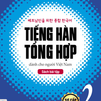 Sách Trọn Bộ Tiếng Hàn tổng hợp dành cho người Việt Nam ( Giáo trình sơ cấp 1 , sơ cấp 2 , sơ cấp 3 , sơ cấp 4 , sơ cấp 5 , sơ cấp 6 và sách bài tập ) ( trọn bộ 12 cuốn bản 2 màu ) nt