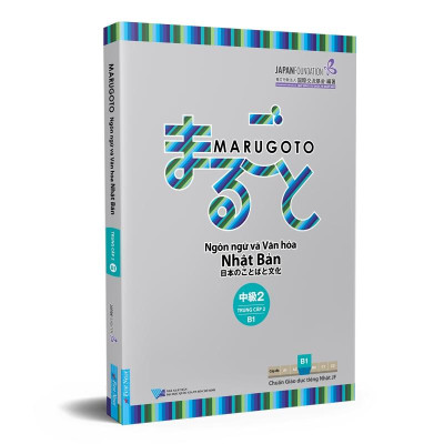 Marugoto - Ngôn Ngữ Và Văn Hóa Nhật Bản - Trung Cấp 2 - B1
