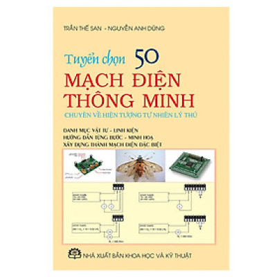 Tuyển Chọn 50 Mạch Điện Thông Minh Chuyên Về Hiện Tượng Tự Nhiên Lý Thú
