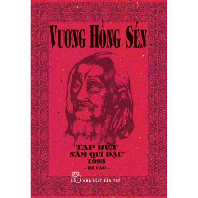 Tạp Bút Năm Quí Dậu 1993 - Di Cảo (Bìa Cứng) 