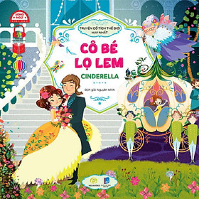 Truyện Cổ Tích Thế Giới Hay Nhất - Cô Bé Lọ Lem (Song ngữ Việt-Anh)