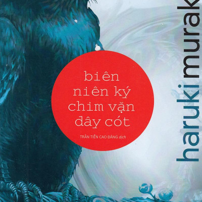 Biên Niên Ký Chim Vặn Dây Cót (Tái Bản 2020)