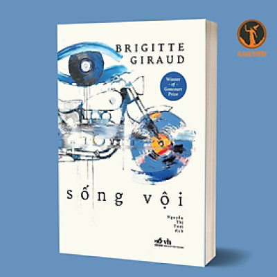 SỐNG VỘI - Brigitte Giraud - Nguyễn Thị Tươi - (bìa mềm)