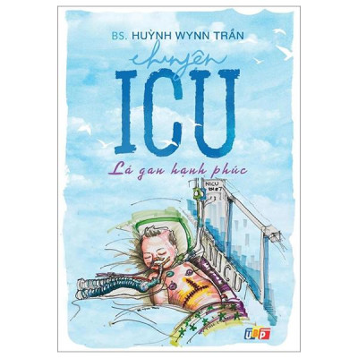 Sách - Chuyện ICU - Lá Gan Hạnh Phúc