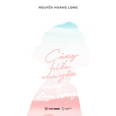 Càng Hiểu Chuyện Càng Đau Lòng