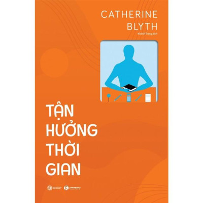 Tận hưởng thời gian - Thái Hà Books -  Bản Quyền