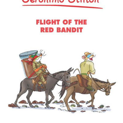 Geronimo Stilton 56: Flight Of The Red Bandit
