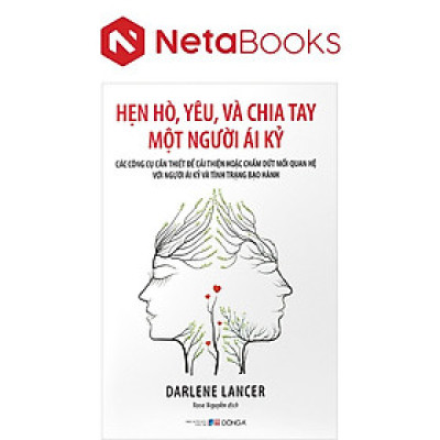 Hẹn Hò, Yêu Và Chia Tay Một Người Ái Kỷ