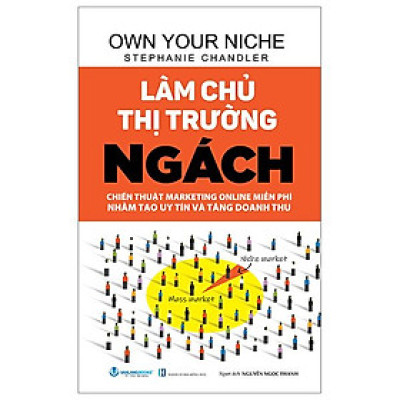 Làm Chủ Thị Trường Ngách (Tái Bản 2024)